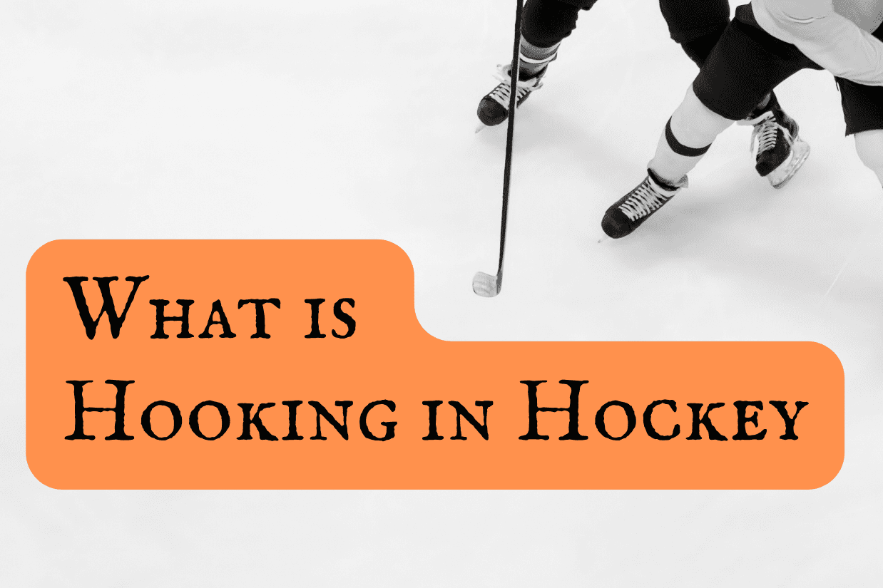 Two hockey players showing legs, stick and text stating: What is Hooking in Hockey