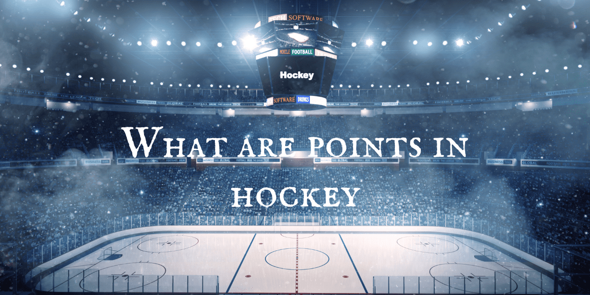 Ice Hockey Rink showing the scoreboaed in the center. Text stating: What are Points in Hockey?