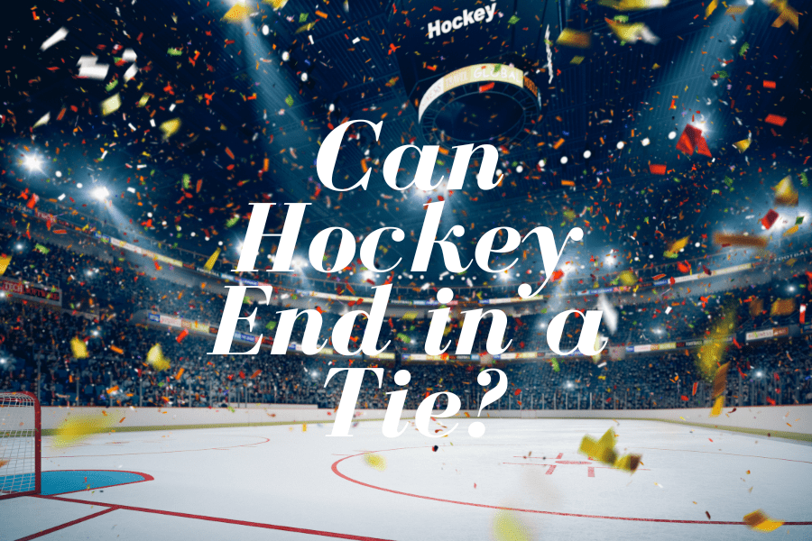 Can Hockey End in a Tie? Shows a confetti celebration and ice hockey rink.