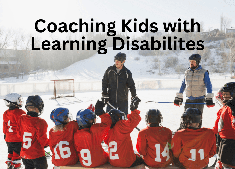 Ice Hockey coahces standing in front of youth ice hockey team.  Text states "Coaching Kids with Learning Disabilites"